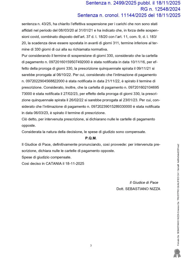 Il Giudice di Pace di Catania ha dichiarato nulle cartelle per intervenuta prescrizione. Accolta la strategia dello Studio Gambino: sospensione Covid circoscritta come da Corte d’Appello di Catania n. 43/2025, con 311 giorni e carichi affidati 08/03/2020–31/01/2021.