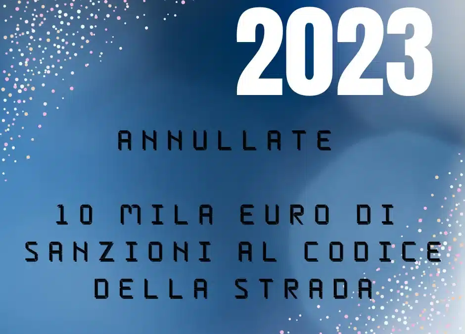 ANNULLATE OLTRE 10 MILA EURO DI MULTE STRADALI IN CARTELLA ESATTORIALE